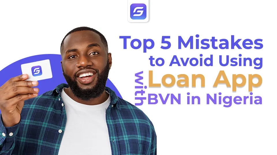 mistakes to avoid using loan app with bvn in nigeria