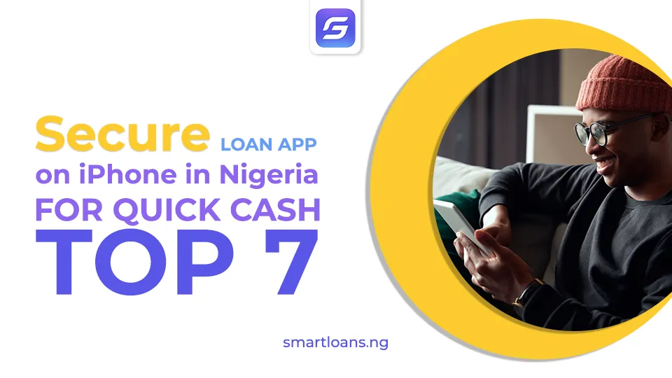 secure loan apps on iphone in nigeria