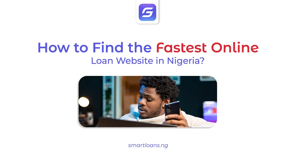 How to Find the Fastest Online Loan Website in Nigeria