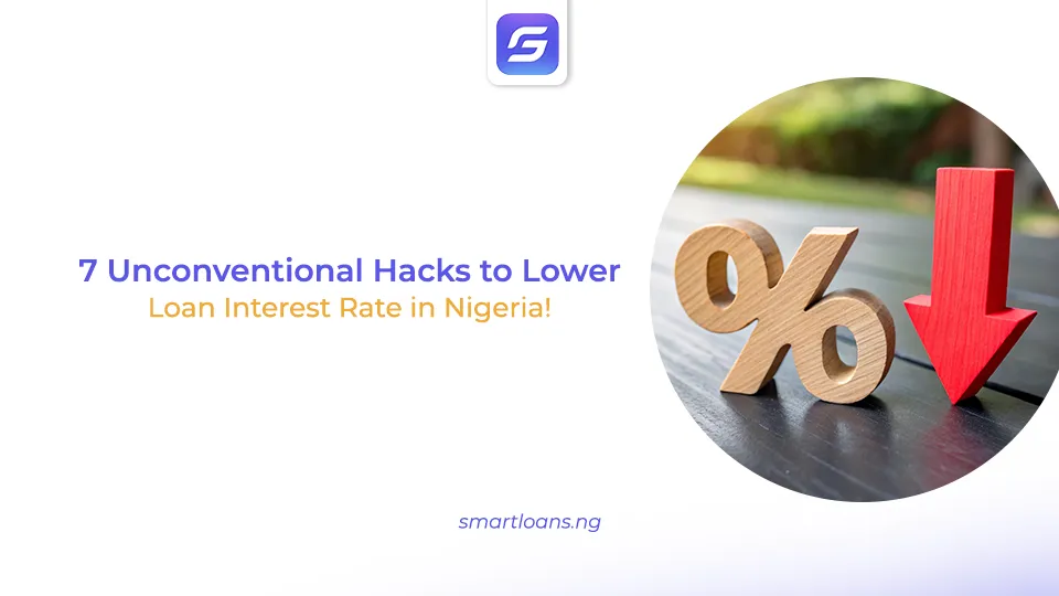 Hacks to Lower Loan Interest Rate in Nigeria